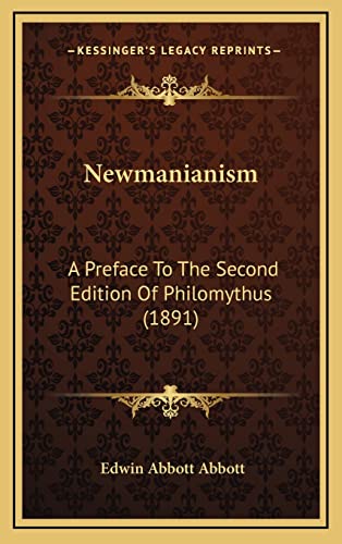 9781168906724: Newmanianism: A Preface To The Second Edition Of Philomythus (1891)