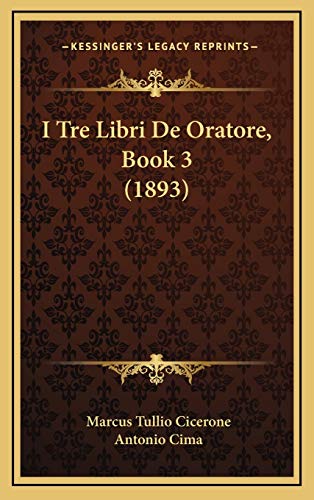 9781168915474: I Tre Libri De Oratore, Book 3 (1893)