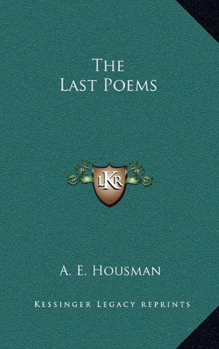 The Last Poems (9781168915603) by Housman, A. E.