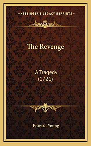 9781168920348: The Revenge: A Tragedy (1721)