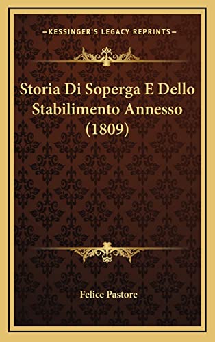 Beispielbild fr Storia Di Soperga E Dello Stabilimento Annesso (1809) (Italian Edition) zum Verkauf von ALLBOOKS1