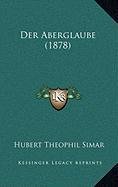 9781168942944: Der Aberglaube (1878)