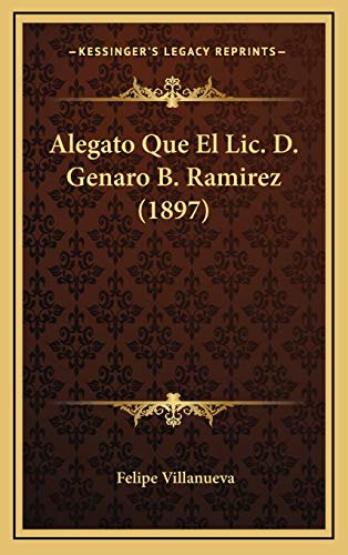 9781168943514: Alegato Que El Lic. D. Genaro B. Ramirez (1897)