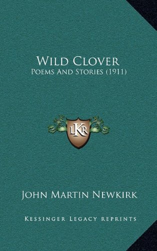 9781168962072: Wild Clover: Poems And Stories (1911)