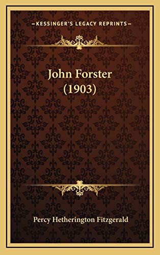 John Forster (1903) (9781168963628) by Fitzgerald, Percy Hetherington