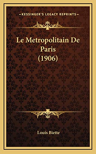 Le Metropolitain de Paris (1906) - Biette, Louis
