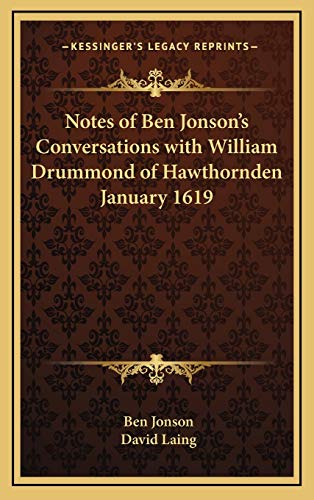 Notes of Ben Jonson's Conversations with William Drummond of Hawthornden January 1619 (9781168988133) by Jonson, Ben