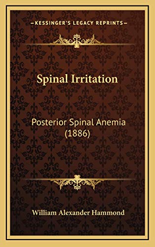 9781168993816: Spinal Irritation: Posterior Spinal Anemia (1886)