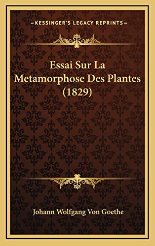 9781168997173: Essai Sur La Metamorphose Des Plantes (1829)