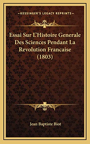 9781168997210: Essai Sur L'Histoire Generale Des Sciences Pendant La Revolution Francaise (1803)