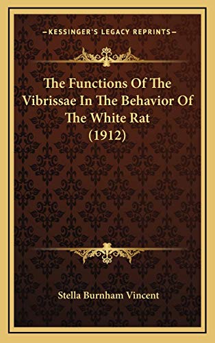 9781168998354: The Functions Of The Vibrissae In The Behavior Of The White Rat (1912)