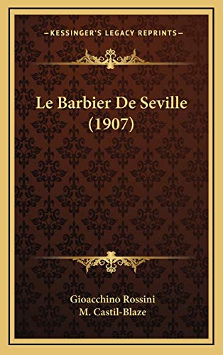 9781168999375: Le Barbier De Seville (1907)