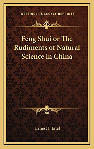 Beispielbild fr Feng Shui or the Rudiments of Natural Science in China zum Verkauf von THE SAINT BOOKSTORE