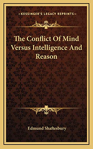 The Conflict Of Mind Versus Intelligence And Reason (9781169004061) by Shaftesbury, Edmund