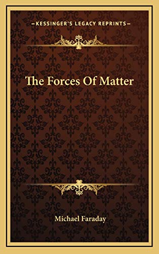 9781169004092: The Forces Of Matter