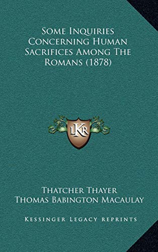 9781169005419: Some Inquiries Concerning Human Sacrifices Among The Romans (1878)