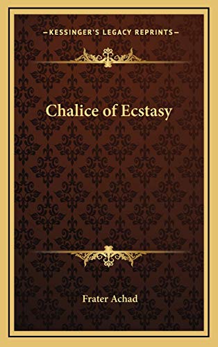 9781169016354: Chalice of Ecstasy