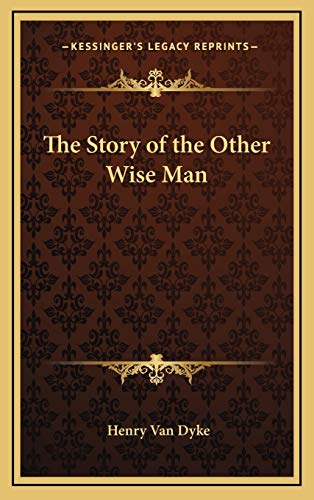 The Story of the Other Wise Man (9781169016392) by Van Dyke, Henry