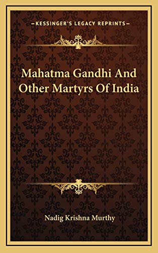 9781169017801: Mahatma Gandhi And Other Martyrs Of India