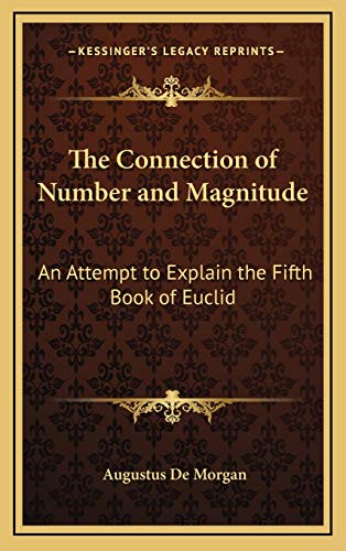 9781169031098: The Connection of Number and Magnitude: An Attempt to Explain the Fifth Book of Euclid