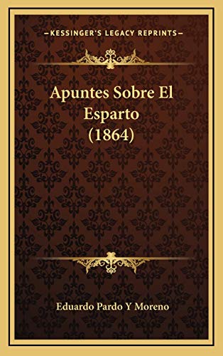 9781169042537: Apuntes Sobre El Esparto (1864)