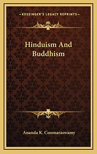 9781169046511: Hinduism And Buddhism