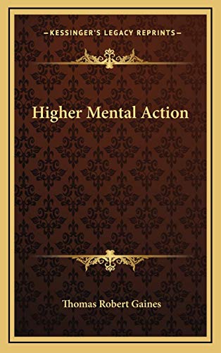 9781169046528: Higher Mental Action