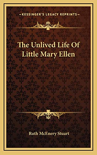 The Unlived Life Of Little Mary Ellen (9781169048317) by Stuart, Ruth McEnery