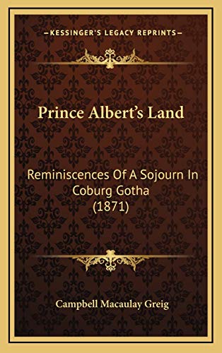 9781169054318: Prince Albert's Land: Reminiscences Of A Sojourn In Coburg Gotha (1871)