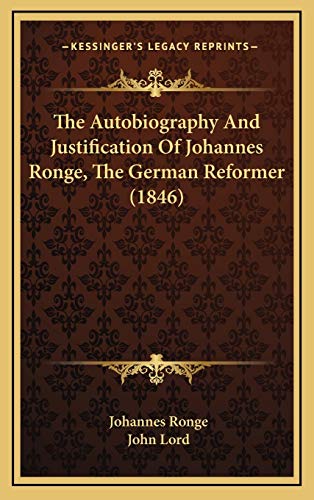 9781169054820: The Autobiography And Justification Of Johannes Ronge, The German Reformer (1846)