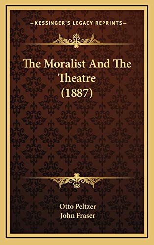 9781169059559: Moralist And The Theatre (1887)