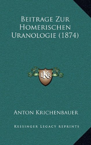 9781169061965: Beitrage Zur Homerischen Uranologie (1874) (German Edition)