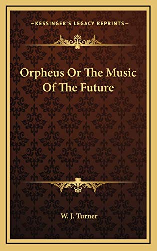 9781169082298: Orpheus Or The Music Of The Future