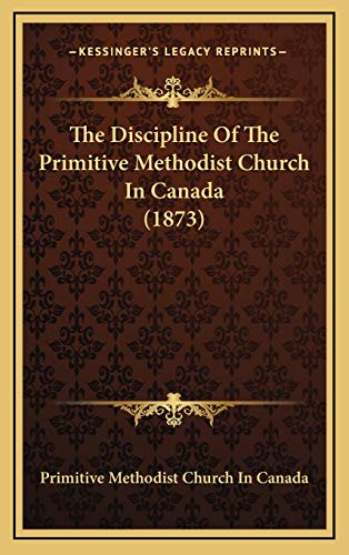 9781169084810: Discipline of the Primitive Methodist Church in Canada (1873