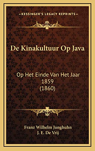 9781169090439: De Kinakultuur Op Java: Op Het Einde Van Het Jaar 1859 (1860)
