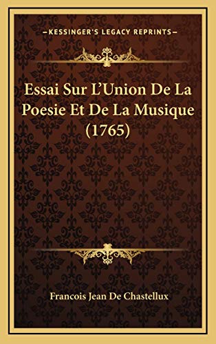 9781169101890: Essai Sur L'Union De La Poesie Et De La Musique (1765)