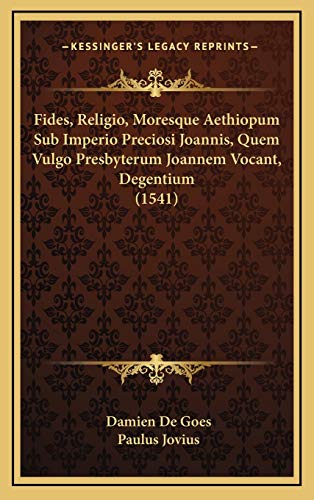 9781169101920: Fides, Religio, Moresque Aethiopum Sub Imperio Preciosi Joannis, Quem Vulgo Presbyterum Joannem Vocant, Degentium (1541) (Latin Edition)