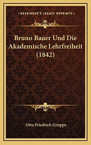 9781169106062: Bruno Bauer Und Die Akademische Lehrfreiheit (1842)