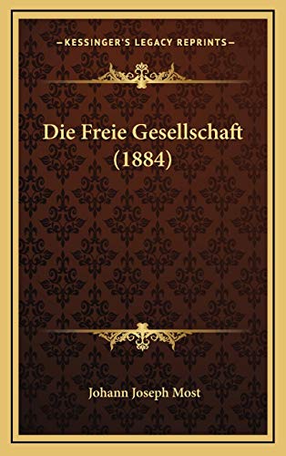 9781169107885: Die Freie Gesellschaft (1884)