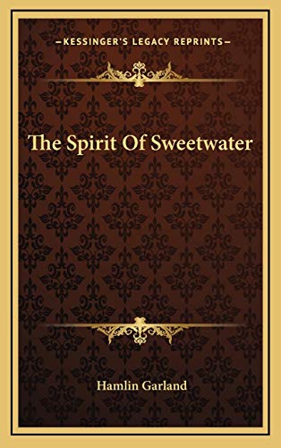 The Spirit Of Sweetwater (9781169109360) by Garland, Hamlin