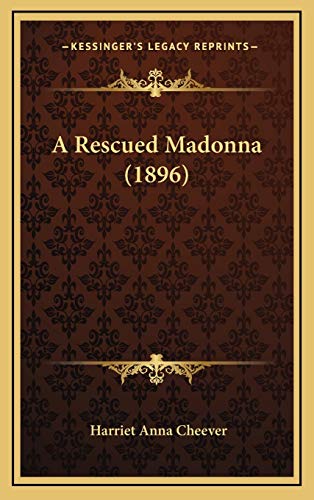 9781169112032: A Rescued Madonna (1896)