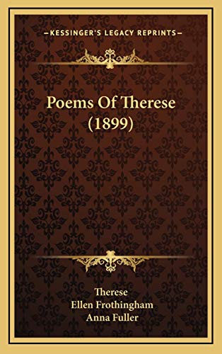 Poems Of Therese (1899) (9781169115163) by Therese