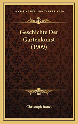 9781169124110: Geschichte Der Gartenkunst (1909)