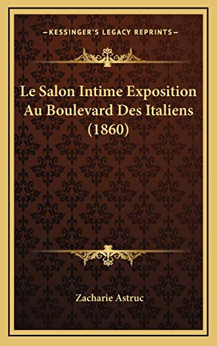 9781169131989: Le Salon Intime Exposition Au Boulevard Des Italiens (1860)
