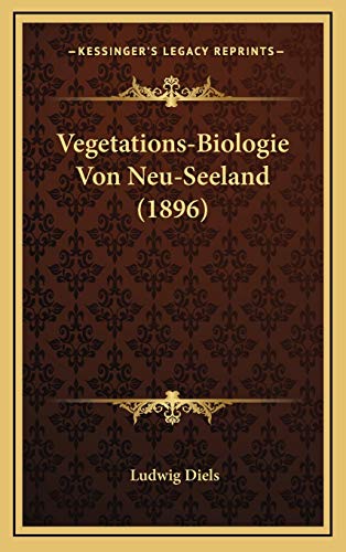 Beispielbild fr Vegetations-Biologie Von Neu-Seeland (1896) (German Edition) zum Verkauf von ALLBOOKS1