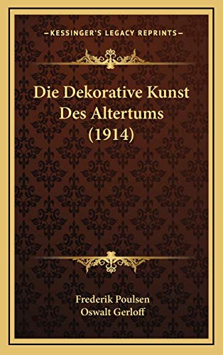 9781169135765: Die Dekorative Kunst Des Altertums (1914)