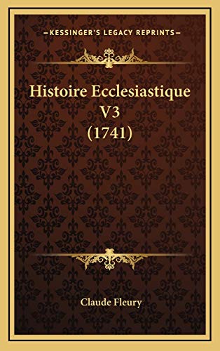 9781169137714: Histoire Ecclesiastique V3 (1741)
