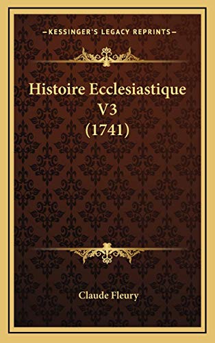 9781169137714: Histoire Ecclesiastique V3 (1741) (French Edition)