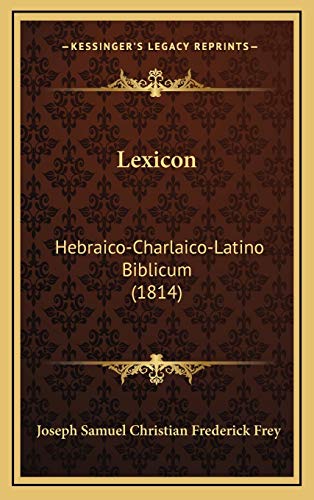 9781169140608: Lexicon: Hebraico-Charlaico-Latino Biblicum (1814) (Latin Edition)