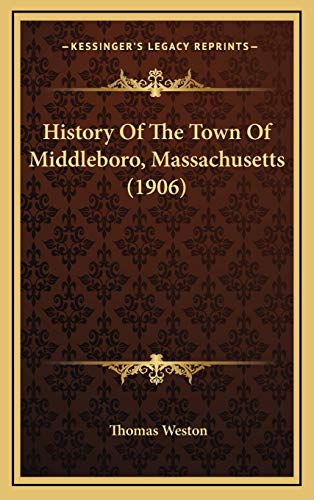 9781169142169: History Of The Town Of Middleboro, Massachusetts (1906)